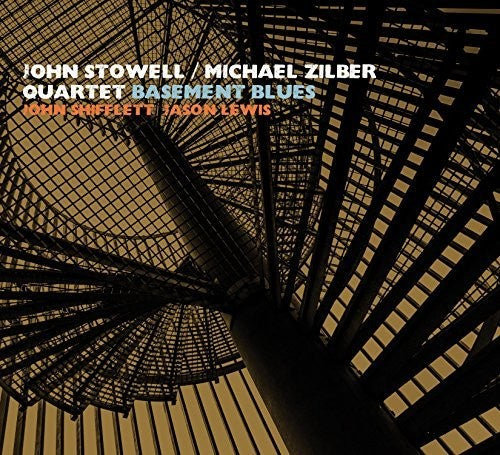 John Stowell / Michael Zilber Quartet - Basement Blues