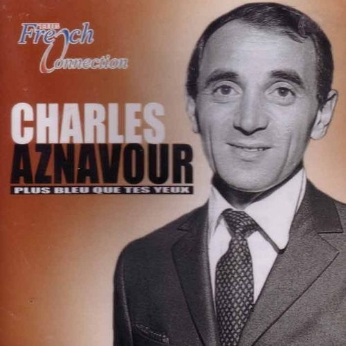 Charles Aznavour - Plus Bleu Que Tes Yeux