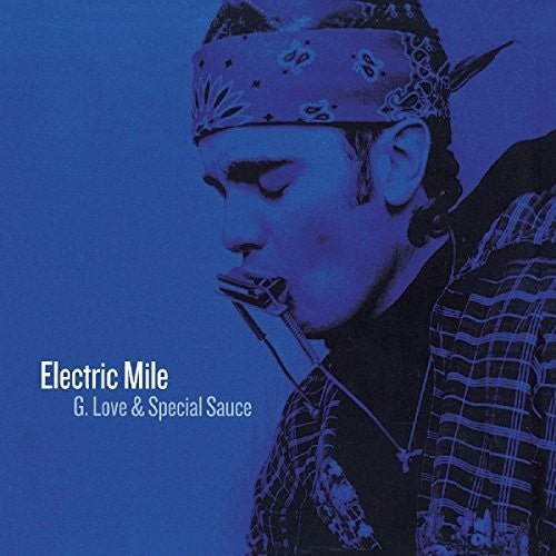 G.Love & Special Sauce - Electric Mile