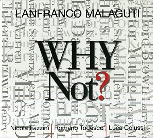 Lanfranco Malaguti - Why Not?