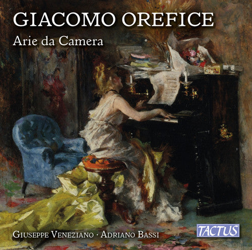 G. Orefice / Adriano Bassi / Giuseppe Veneziano - Giacomo Orefice: Chamber Arias