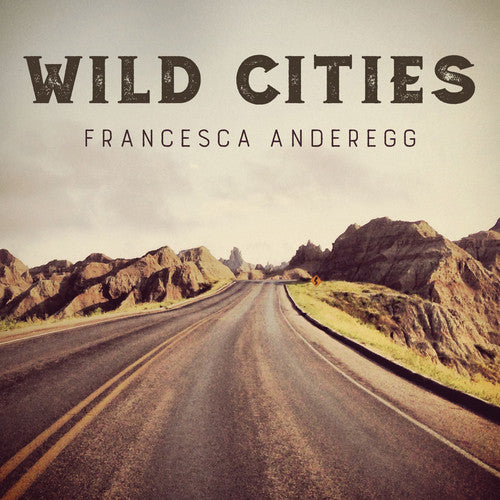 R. Francis / Francesca Anderegg - Wild Cities