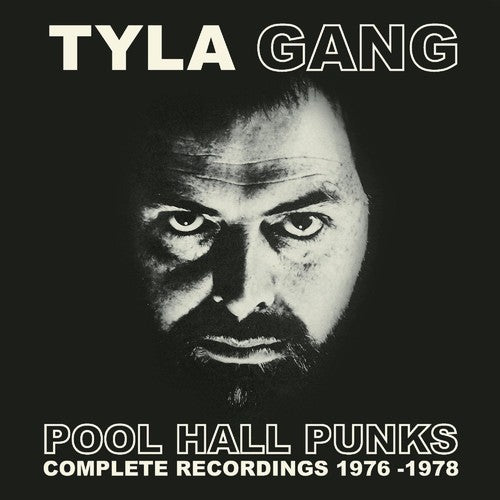 Tyla Gang - Pool Hall Punks: Complete Recordings 1976-1978