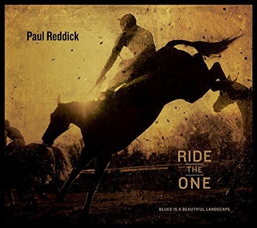 Paul Reddick - Ride The One