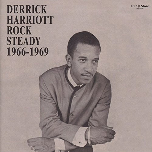 Derrick Harriott - Rock Steady 1966-1969