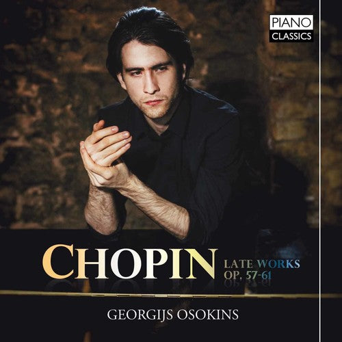 Chopin/ Osokins - Chopin: Later Works Op 57-61