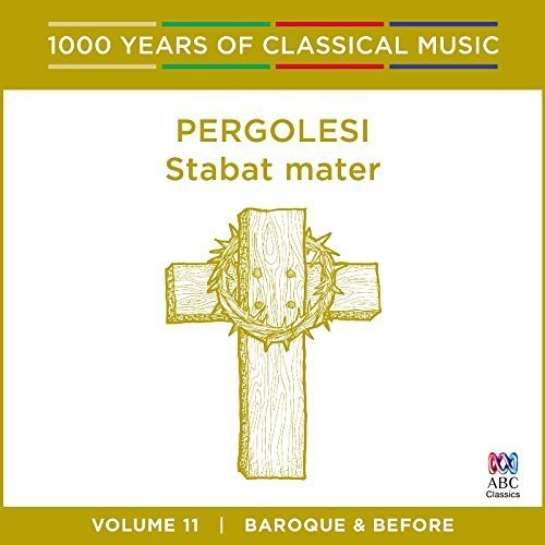 Pergolesi/ John Walker / Antony Walker - Pergolesi: Stabat Mater - 1000 Years Of Classical