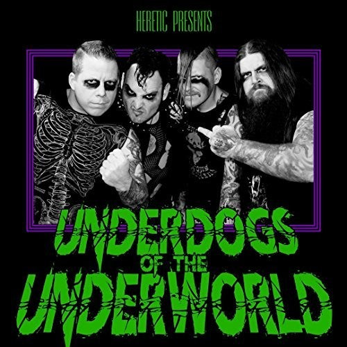 Heretic - Underdogs Of The Underworld