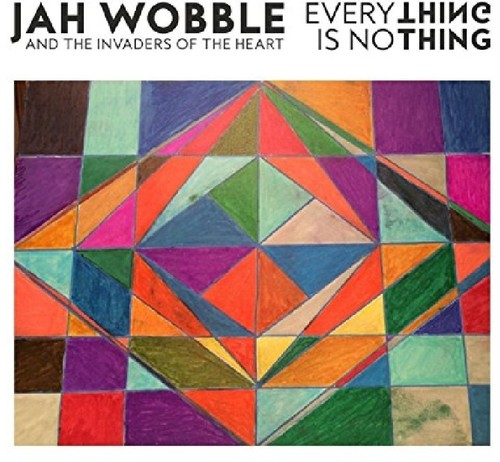 Jah Wobble - Everything Is Nothing