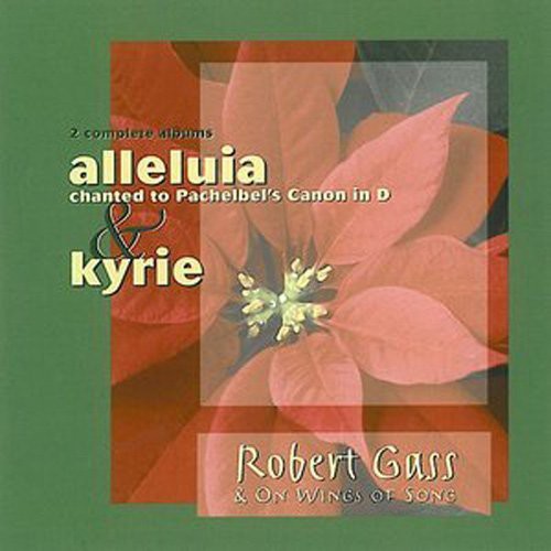 Robert Gass / Wings of Song - Alleluia/Kyrie