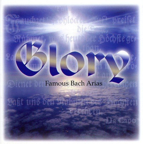 Bach/ Kowalski/ Ziesak/ Bruberova/ Mertens - Glory: Famous Bach Arias