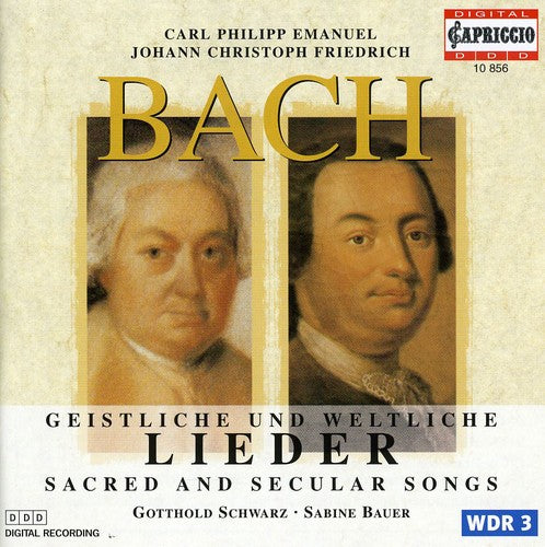 C.P.E. Bach / J.C.F. Bach / Schwarz/ Bauer - Sacred & Secular Songs