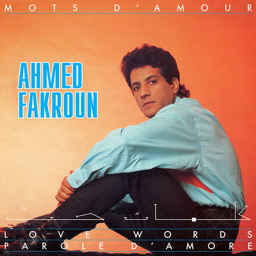 Ahmed Fakroun - Mots D'amour