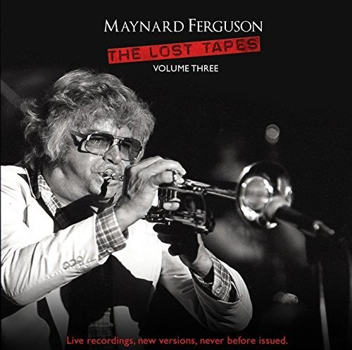 Maynard Ferguson - Lost Tapes Vol 3