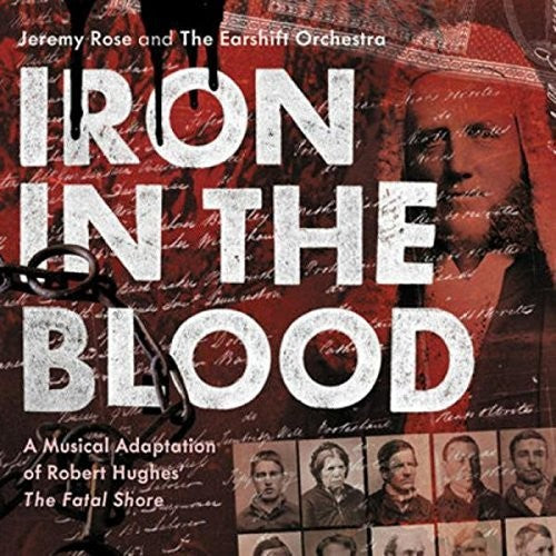 Jeremy Rose / Earshift Orchestra - Iron In The Blood