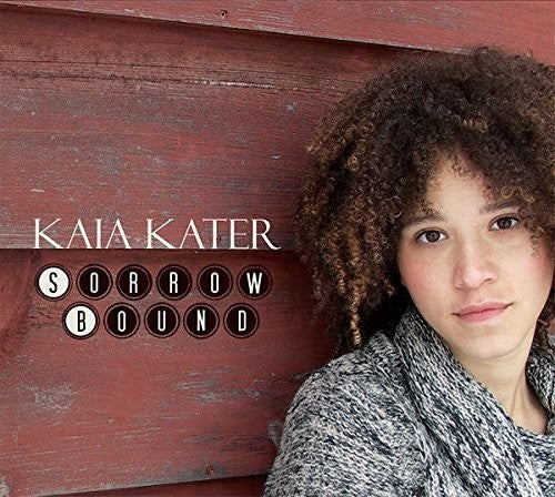 Kaia Kater - Sorrow Bound