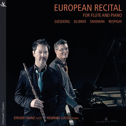 Blumer/ Gieseking/ Franz/ Lucius - European Recital for Flute & Piano