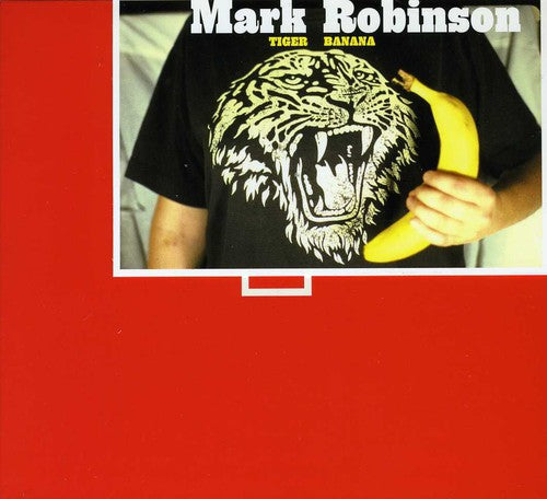 Mark Robinson - Tiger Banana