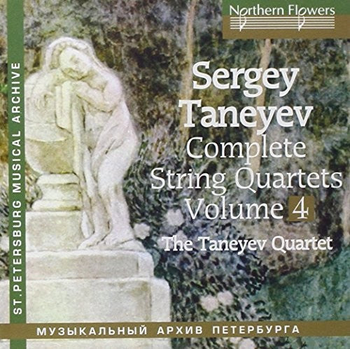 Taneyev String Quartet - Taneyev: Complete String Quartets 4 Nos. 6 & 5