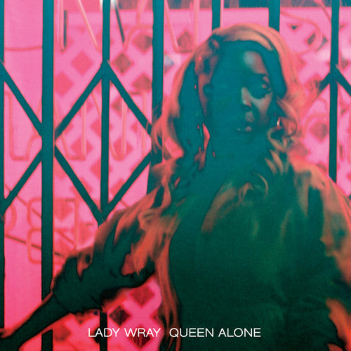 Lady Wray - Queen Alone