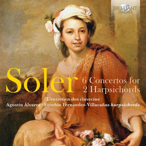 Soler/ Alvarez Martinez/ Fernandez-Villacanas - Soler: 6 Concertos for 2 Harpsichords