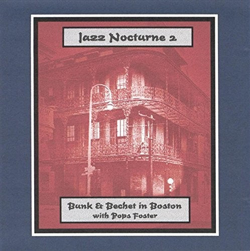 Bunk Johnson / Sidney Bechet - Jazz Nocturne 2: Bunk & Bechet In Boston