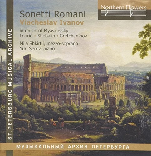 Shkirtil/ Serov - Sonetti Romani - Viacheslav Ivanov In Music