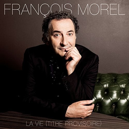 Francois Morel - La Vie