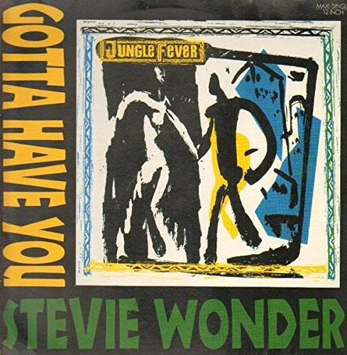 Stevie Wonder - Gotta Have You (3 Mixes +)