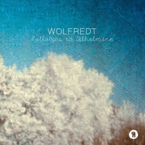 Wolfredt - Lullabies To Vilhelmine