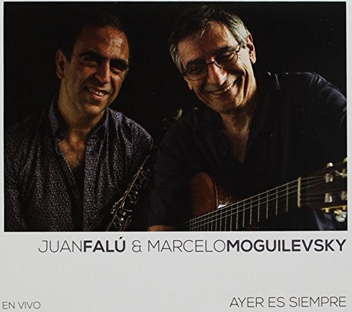 Juan Falu / Marcel Moguilevsky - Ayer Es Siempre (Vivo)