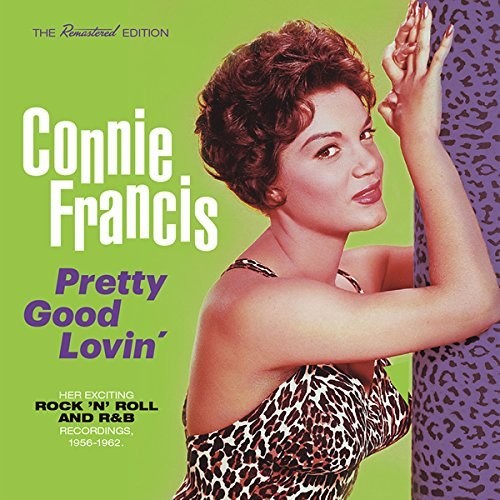 Connie Francis - Plenty Good Lovin: Her Exciting Rock N Roll & R&B