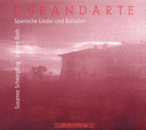 Rodrigo/ De Falla/ Asencio/ Scheinpflug/ Roth - Durandarte; Spanische Lieder und Balladen