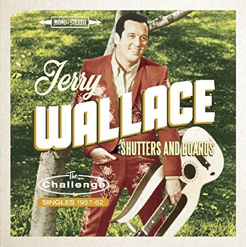 Jerry Wallace - Shutters & Boards: Challenge Singles 1957-1962