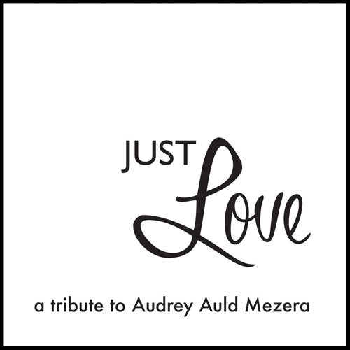 Audrey Auld - Just Love A Tribute To Audrey Auld Mezera