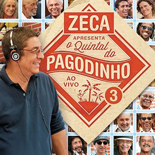 Zeca Pagodinho Apresenta Quintal Do Pagodinho 3 - Zeca Pagodinho Apresenta Quintal Do Pagodinho 3