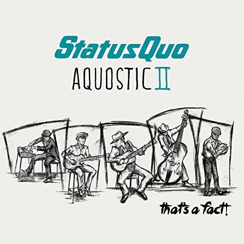 Status Quo - Aquostic II - That's A Fact