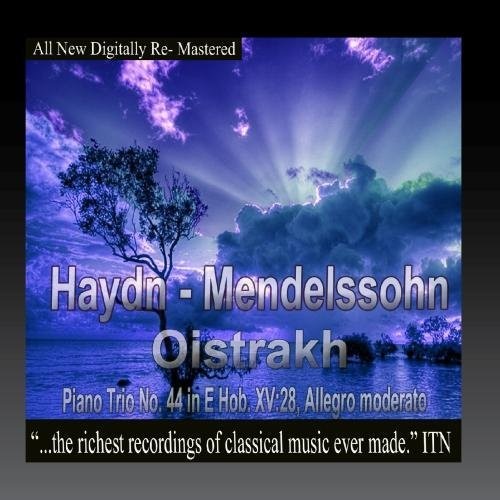 David Oistrakh / Sviatoslav Knushevitsky / Oborin - Oistrakh - Haydn, Mendelssohn - Piano Trio, No. 44 in E Hob XV 28Allegro moderato