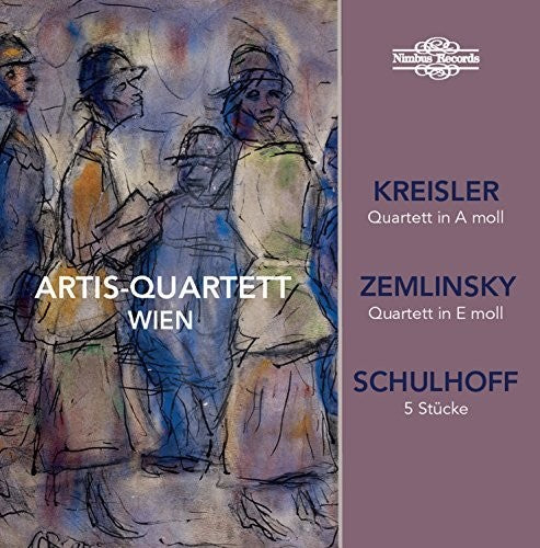 Kreisler/ Schulhoff/ Zemlinsky/ Artis-Quartett - Artis-Quartett Wien plays Kreisler, Zemlinsky & Schulhoff