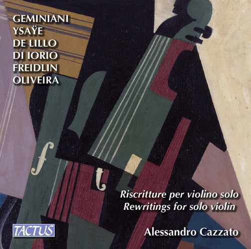 Freidlin/ Geminiani/ Di Iorio/ De Lillo - Alessandro Cazzato: Rewritings for Solo Violin