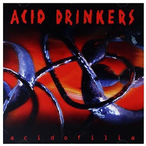 Acid Drinkers - Acidofilia