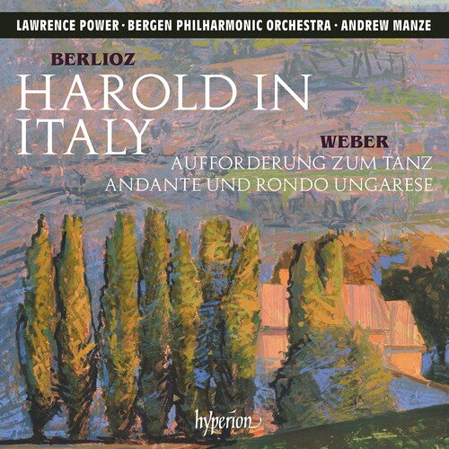 Lawrence Power - Berlioz: Harold in Italy & Other Orchestral Works