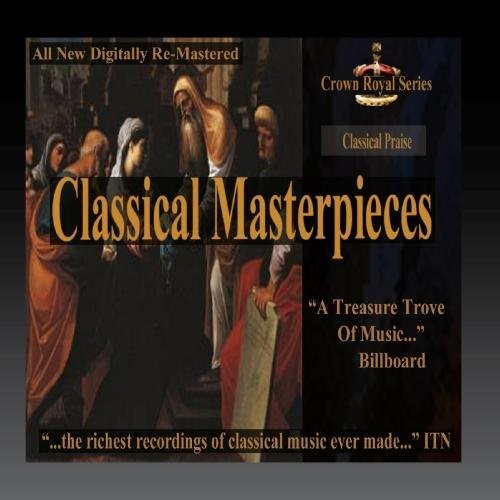 Classical Praise - Classical Masterpieces/ Var - Classical Praise - Classical Masterpieces