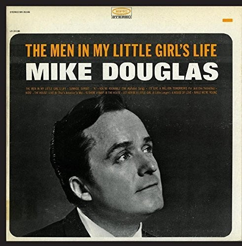 Mike Douglas - Men in My Little Girl's Life