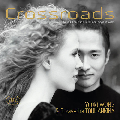 Chausson/ Messiaen/ Wong/ Touliankina - Crossroads