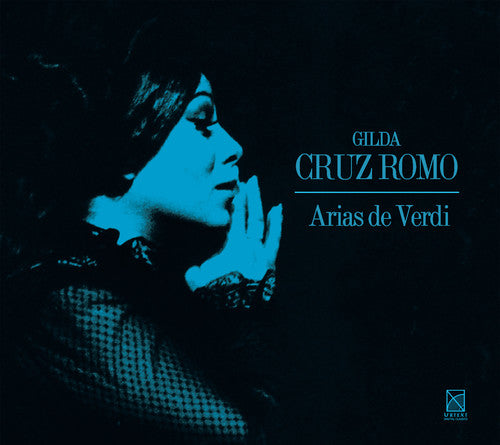 Verdi/ Cruz-Romo - Gilda Cruz-Romo: Arias de Verdi