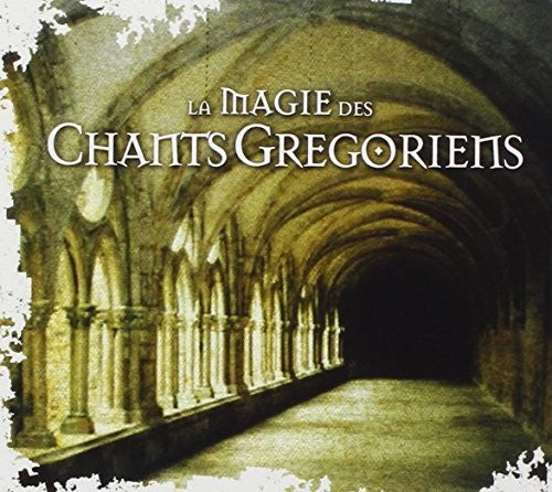 La Magie Des Chants Gregoriens/ Various - La Magie Des Chants Gregoriens / Various