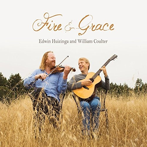 Edwin Huizinga / William Coulter - Fire & Grace