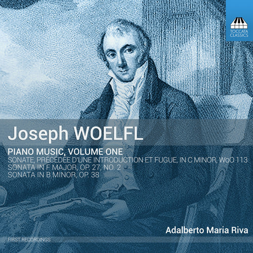 Woelfl/ Riva - Joseph Woelfl: Piano Music Vol 1