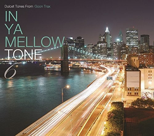 In Ya Mellow Tone 6 Goon Trax 10th Anniversary - In Ya Mellow Tone 6 Goon Trax 10th Anniversary